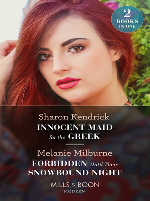 cover image of Innocent Maid for the Greek / Forbidden Until Their Snowbound Night